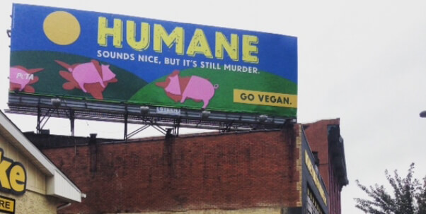 PETA's billboard in Tucson, Arizona graphically promotes a vegan lifestyle.