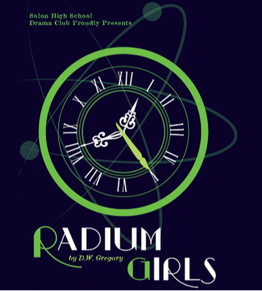 SHS Drama Club poster for "Radium Girls" by D.W. Gregory.