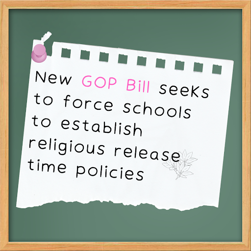 New GOP Bill seeks to force schools to establish religious release time policies